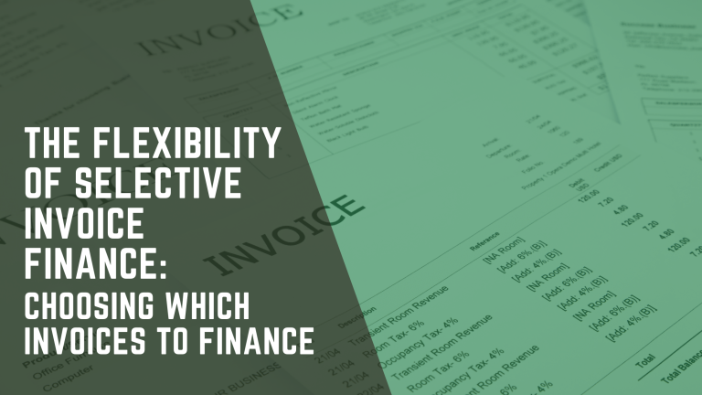 The Flexibility of Selective Invoice Finance: Choosing Which Invoices to Finance Image